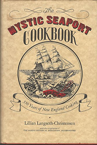 The Mystic Seaport Cookbook, 350 Years of New England Cooking