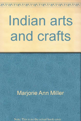 Imagen de archivo de Indian Arts and Crafts : A Complete How To Guide to southwestern Indian Handicrafts a la venta por Old Village Books