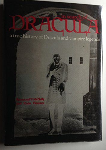 Stock image for In search of Dracula: A true history of Dracula and vampire legends for sale by ThriftBooks-Atlanta