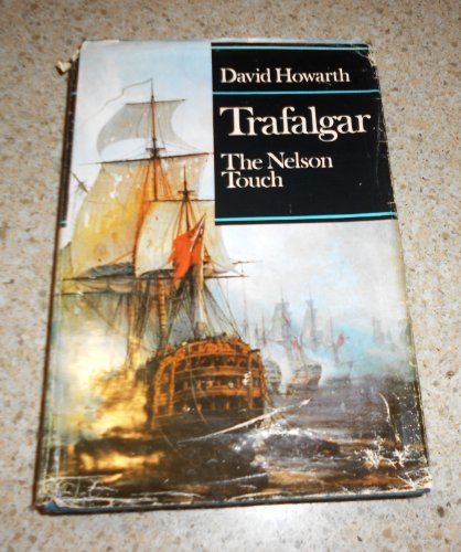 Beispielbild fr Trafalgar : The Nelson Touch zum Verkauf von Better World Books