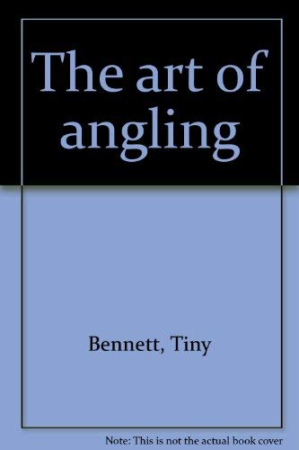 Stock image for The Art of Angling for sale by Books Do Furnish A Room