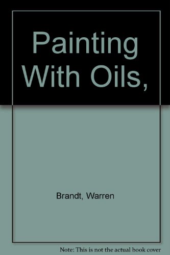 Imagen de archivo de Painting with Oils (Art in Practice Series) a la venta por THE OLD LIBRARY SHOP