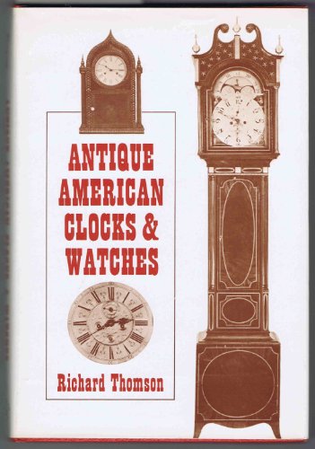 Beispielbild fr Antique American clocks & watches zum Verkauf von Books From California