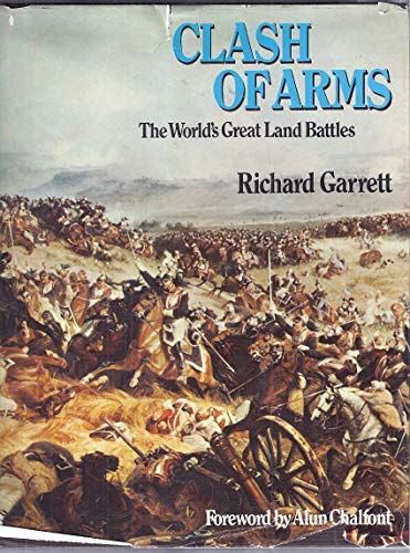 Stock image for CLASH OF ARMS; THE WORLD'S GREAT LAND BATTLES for sale by Artis Books & Antiques