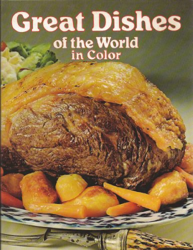 Imagen de archivo de Great Dishes of the World in Color a la venta por SecondSale