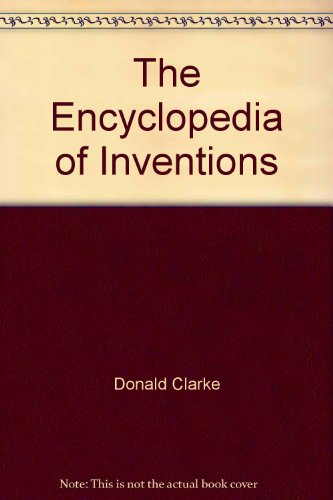 Encyclopedia of Inventions (9780883653906) by Clarke, Donald