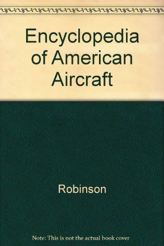 Stock image for Encyclopedia of American Aircraft for sale by W. Lamm