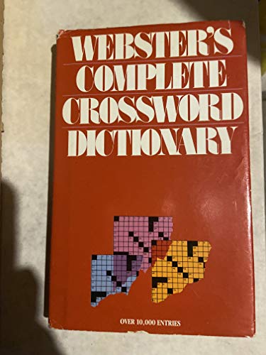 Imagen de archivo de Webster's Complete Crossword Dictionary a la venta por Virginia Martin, aka bookwitch
