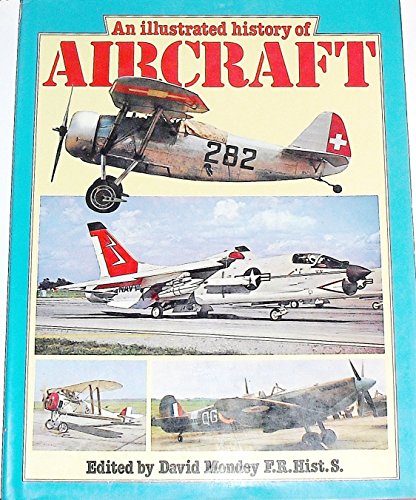 Imagen de archivo de An Illustrated History of Aircraft a la venta por The Aviator's Bookshelf