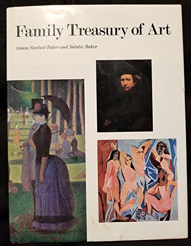 Imagen de archivo de Family Treasure of Art [Hardcover] [Jan 01, 1981] Baker, Samm Sinclair and Na. a la venta por Sperry Books