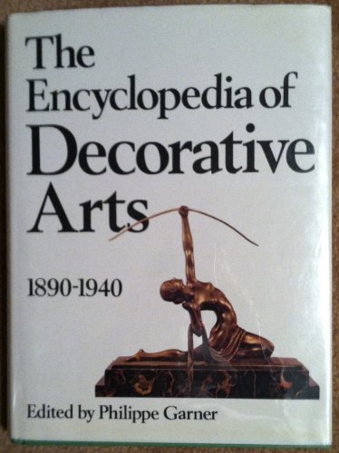 Stock image for The Encyclopedia of Decorative Arts, 1890-1940 for sale by HPB-Diamond