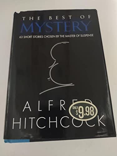 Beispielbild fr ALFRED HITCHCOCK, THE BEST OF MYSTERY ; 63 SHORT STORIES zum Verkauf von William L. Horsnell