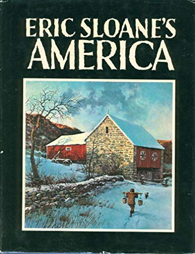 Beispielbild fr Eric Sloane's America zum Verkauf von Half Price Books Inc.