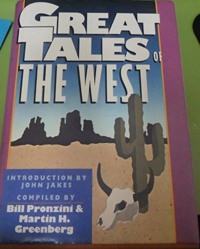 Beispielbild fr Great Tales of the West zum Verkauf von Keeper of the Page