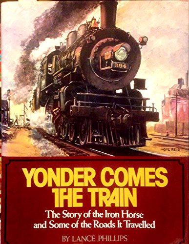 Stock image for Yonder Comes the Train for sale by ThriftBooks-Atlanta