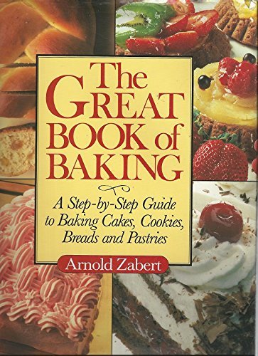 Imagen de archivo de Great Book of Baking: A Step-By-Step Guide to Baking Cakes, Cookies a la venta por Books of the Smoky Mountains