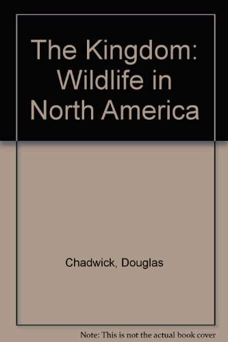 Beispielbild fr The Kingdom: Wildlife in North America zum Verkauf von Wonder Book