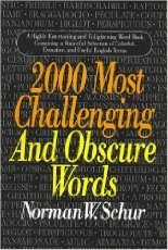 2000 Most Challenging and Obscure Words (9780883658482) by Schur, Norman W.