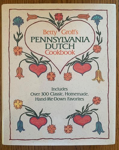 Beispielbild fr Betty Groff's Pennsylvania Dutch Cookbook zum Verkauf von Books of the Smoky Mountains