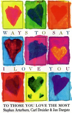 Imagen de archivo de Ways to Say I Love You to Those You Love the Most a la venta por Better World Books: West