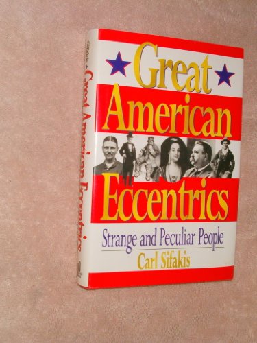 Beispielbild fr Great American Eccentrics zum Verkauf von SecondSale