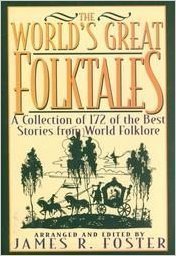 Beispielbild fr World's Great Folktales: A Collection of 172 of the Best Stories from World Folklore zum Verkauf von Wonder Book