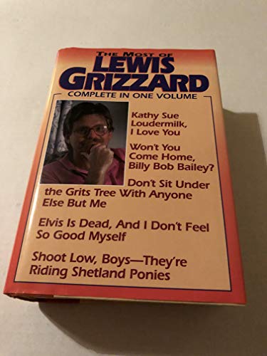 Imagen de archivo de The Most of Lewis Grizzard/Five Title Complete in One Volume a la venta por Books of the Smoky Mountains