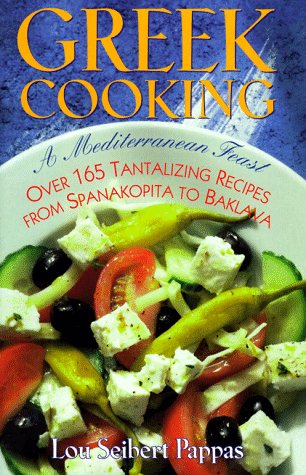 Stock image for Greek Cooking: A Mediterranean Feast over 165 Tantalizing Recipes from Spanakopita to Baklava for sale by Wonder Book