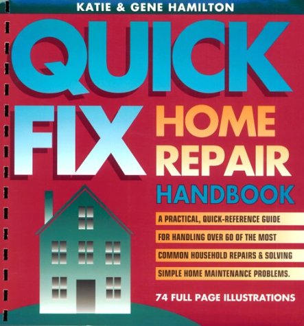 Stock image for Quick Fix Home Repair Handbook for sale by Half Price Books Inc.