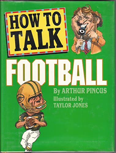 Imagen de archivo de How to Talk Football a la venta por Better World Books: West