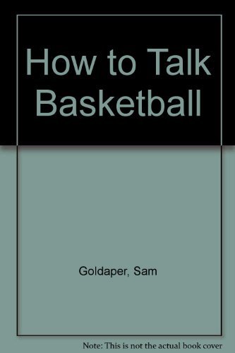 Imagen de archivo de How to Talk Basketball a la venta por Better World Books