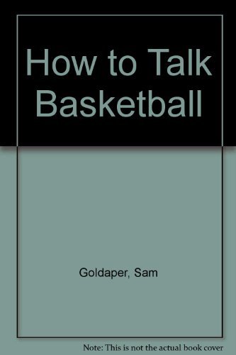 Stock image for How to Talk Basketball for sale by Better World Books