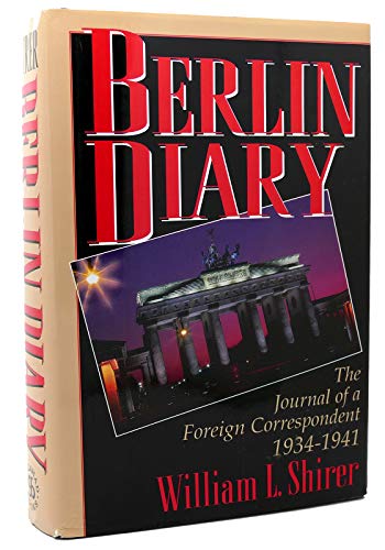 Beispielbild für Berlin Diary : The Journal of a Foreign Correspondent 1934-1941 zum Verkauf von Better World Books