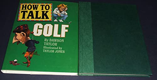 Imagen de archivo de How to Talk Golf a la venta por Better World Books