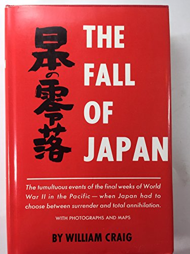 Beispielbild fr The Fall of Japan: A Chronicle of the End of an Empire zum Verkauf von Wonder Book