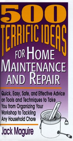 Beispielbild fr 500 Terrific Ideas for Home Maintenance and Repair zum Verkauf von ThriftBooks-Dallas