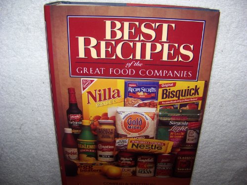 Beispielbild fr Best Recipes of the Great Food Companies zum Verkauf von Better World Books: West