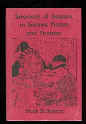 Imagen de archivo de International Classified Directory Of Dealers In Science Fiction And Fantasy Books And Related Materials [ Inscribed By The Author] a la venta por Willis Monie-Books, ABAA