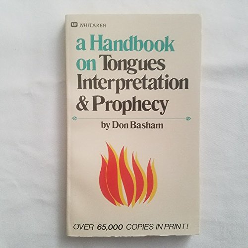 Stock image for Handbook on Tongues: Interpretation & Prophecy for sale by Orion Tech