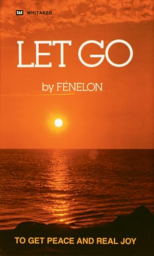 9780883680100: Let Go: To Get Peace and Real Joy