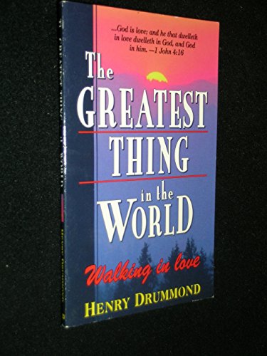 Imagen de archivo de The Greatest Thing In The World: Walking in Love a la venta por Wonder Book