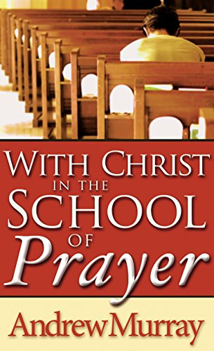 9780883681060: With Christ in the School of Prayer