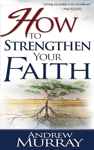 Stock image for How to Strengthen Your Faith for sale by SecondSale