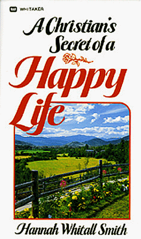 Imagen de archivo de A Christian's Secret of a Happy Life a la venta por Your Online Bookstore