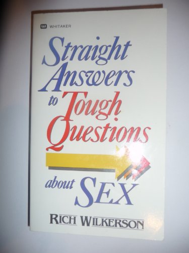 Stock image for Straight Answers to Tough Questions about Sex for sale by ThriftBooks-Atlanta