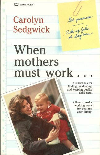 Beispielbild fr When Mothers Must Work. zum Verkauf von Wonder Book