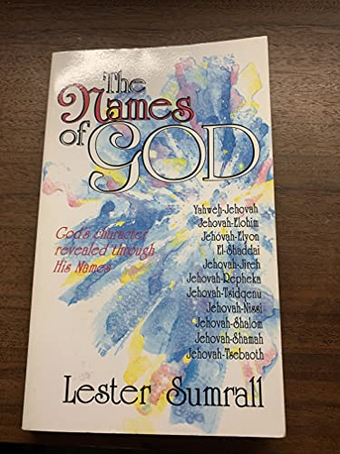 Stock image for The Names of God : God's Character Revealed Through His Names for sale by Jenson Books Inc