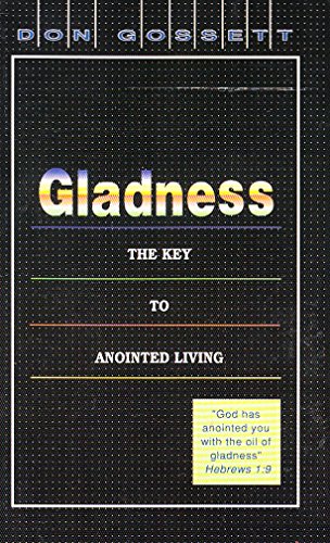 Stock image for Gladness: Key to Anointed Life for sale by St Vincent de Paul of Lane County