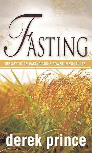 Beispielbild fr Fasting: The Key to Releasing God's Power in Your Life zum Verkauf von ThriftBooks-Atlanta