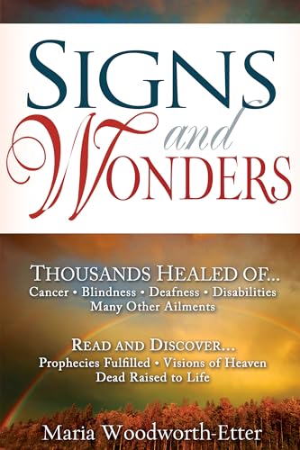 Signs and Wonders (9780883682999) by Woodworth-Etter, Maria